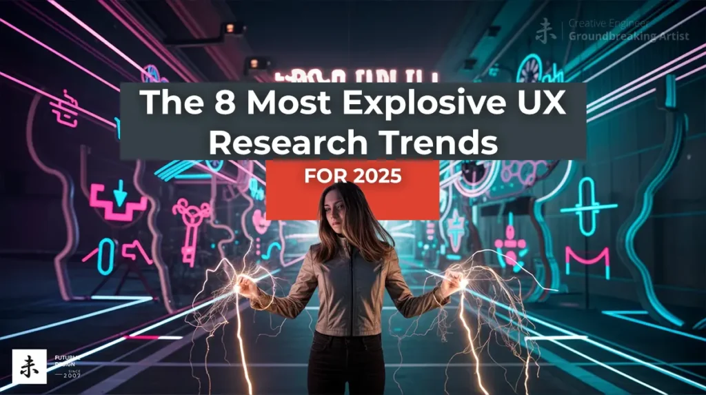 The 8 Most Explosive UX Research Trends for 2025