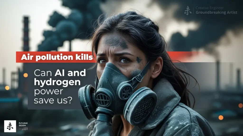 Air pollution kills — can AI and hydrogen power save us?